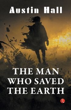 portada The Man Who Saved the Earth (en Inglés)