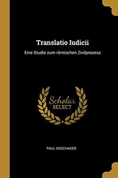 portada Translatio Iudicii: Eine Studie Zum Römischen Zivilprozess (en Alemán)