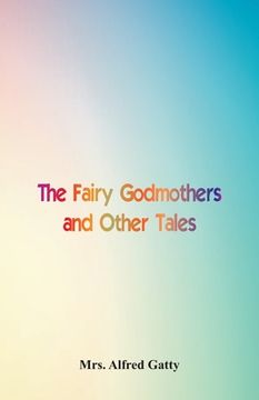 portada The Fairy Godmothers and Other Tales (en Inglés)