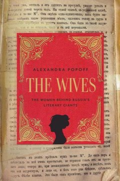 portada The Wives: The Women Behind Russian Literary Giants (libro en Inglés)
