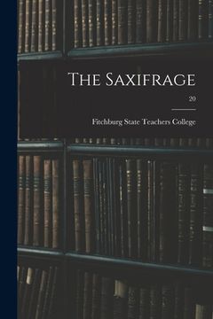 portada The Saxifrage; 20 (en Inglés)