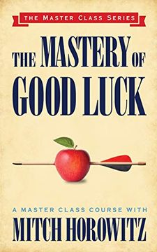 portada The Mastery of Good Luck (Master Class Series) (en Inglés)