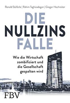 portada Die Nullzinsfalle: Nachhaltiger Vermögensaufbau in Einem Nicht Nachhaltigen Geldsystem (en Alemán)