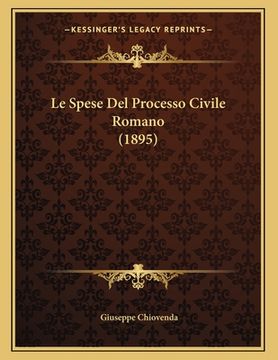 portada Le Spese Del Processo Civile Romano (1895) (en Italiano)