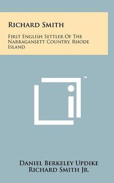 portada richard smith: first english settler of the narragansett country, rhode island