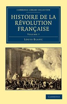 portada Histoire de la Révolution Française 12 Volume Set: Histoire de la Revolution Francaise - Volume 7 (Cambridge Library Collection - European History) (en Francés)