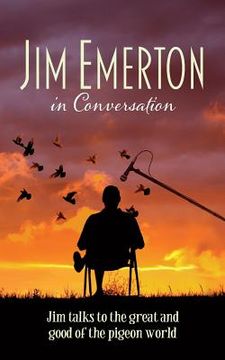 portada Jim Emerton in Conversation: Jim talks to the great and good of the pigeon world (in English)