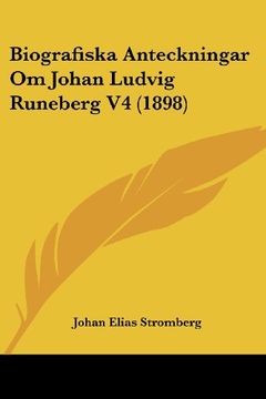 portada Biografiska Anteckningar om Johan Ludvig Runeberg v4 (1898)