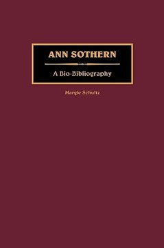 portada Ann Sothern: A Bio-Bibliography (en Inglés)
