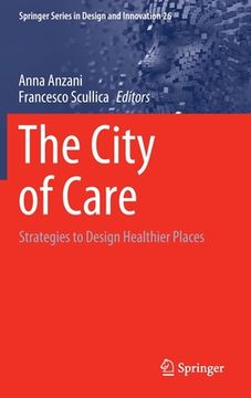 portada The City of Care: Strategies to Design Healthier Places (en Inglés)