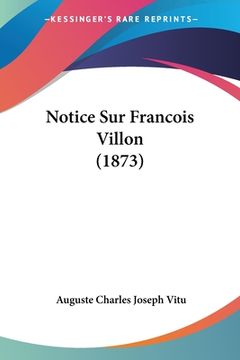 portada Notice Sur Francois Villon (1873) (en Francés)