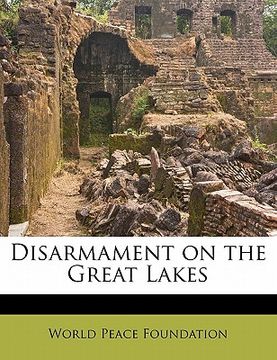 portada disarmament on the great lakes