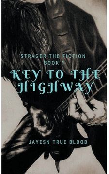 portada Stranger Than Fiction, Book One: Key To The Highway (en Inglés)