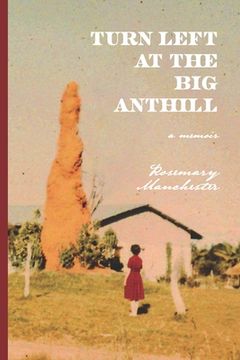 portada Turn Left at the Big Anthill: a memoir (in English)