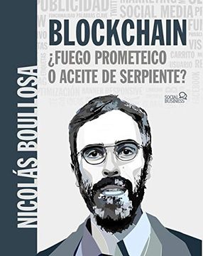 portada Blockchain: Fuego Prometeico o Aceite de Serpiente? (in Spanish)