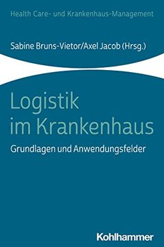 portada Logistik Im Krankenhaus: Grundlagen Und Anwendungsfelder (in German)