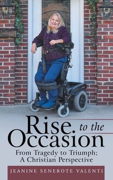 portada Rise to the Occasion: From Tragedy to Triumph; a Christian Perspective (in English)