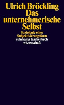 portada Das Unternehmerische Selbst: Soziologie Einer Subjektivierungsform (Suhrkamp Taschenbuch Wissenschaft) (en Alemán)