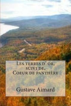 portada Les terres d' or, suivi de, Coeur de panthere (en Francés)