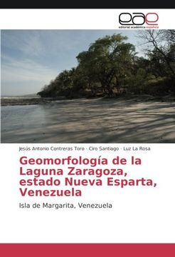 portada Geomorfología de la Laguna Zaragoza, estado Nueva Esparta, Venezuela: Isla de Margarita, Venezuela