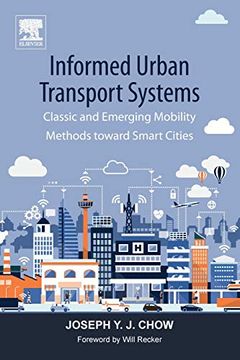 portada Informed Urban Transport Systems: Classic and Emerging Mobility Methods Toward Smart Cities (en Inglés)