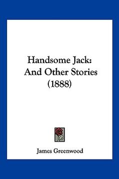portada handsome jack: and other stories (1888) (en Inglés)