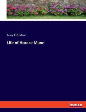 portada Life of Horace Mann (en Inglés)