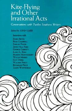 portada kite-flying and other irrational acts: conversations with twelve southern writers