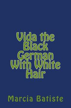 portada Vida the Black German With White Hair (en Inglés)