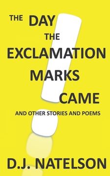 portada The Day the Exclamation Marks Came: And Other Stories and Poems (en Inglés)