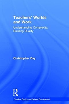 portada Teachers' Worlds and Work: Understanding Complexity, Building Quality (in English)