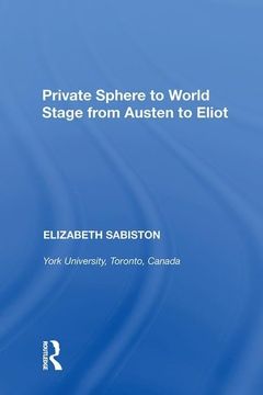 portada Private Sphere to World Stage From Austen to Eliot (en Inglés)