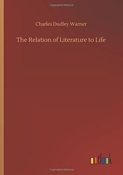 portada The Relation of Literature to Life (en Inglés)