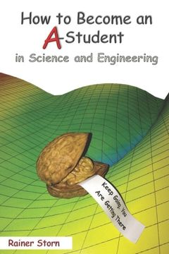 portada How to Become an A-Student in Science and Engineering (en Inglés)