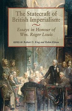 portada the statecraft of british imperialism: essays in honour of wm. roger louis (en Inglés)