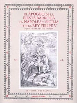 portada El Apogeo de la Fiesta Barroca en Nápoles y Sicilia por el rey Felipe v (in Spanish)