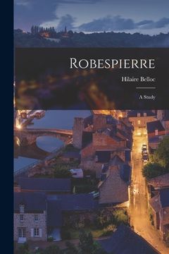 portada Robespierre; A Study (in English)