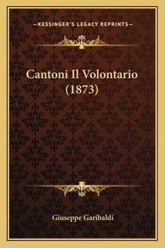 portada Cantoni Il Volontario (1873) (en Italiano)