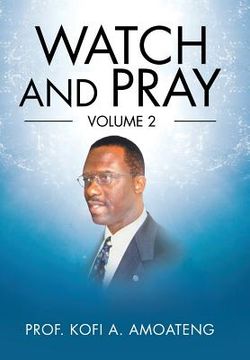 portada Watch and Pray: Volume 2 (en Inglés)
