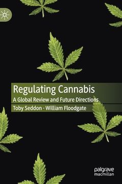 portada Regulating Cannabis: A Global Review and Future Directions (en Inglés)