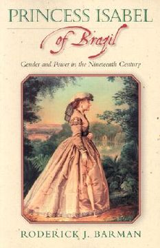 portada princess isabel of brazil: gender and power in the nineteenth century (en Inglés)