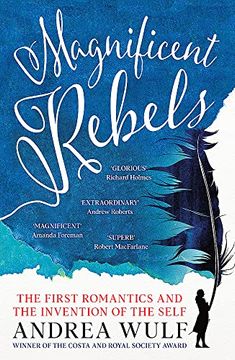 portada Magnificent Rebels: The First Romantics and the Invention of the Self