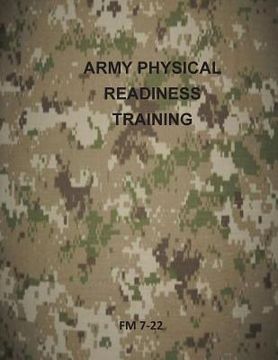 portada Army Physical Readiness Training: FM 7-22 (en Inglés)