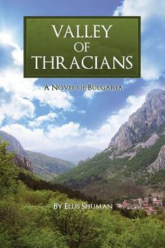 portada Valley of Thracians: A Novel of Bulgaria (en Inglés)