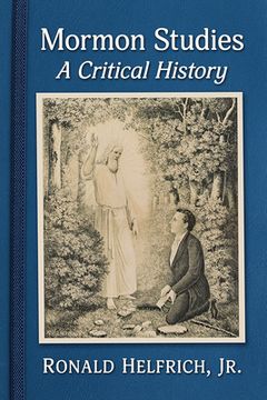 portada Mormon Studies: A Critical History (en Inglés)