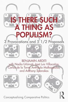 portada Is There Such a Thing as Populism?  3 Provocations and 5 1