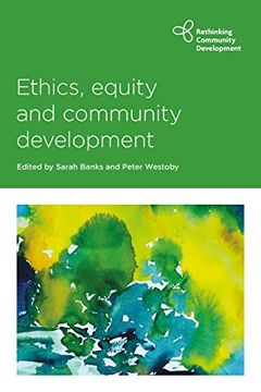portada Ethics, Equity and Community Development (Rthinking Community Development) (in English)