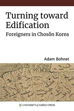 portada Turning Toward Edification: Foreigners in Chosŏn Korea (in English)