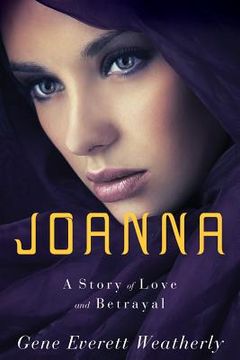 portada Joanna: A Story of Love & Betrayal (en Inglés)