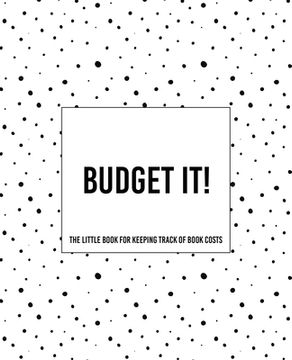 portada Budget It! The Little Book For Keeping Track of Book Costs (en Inglés)